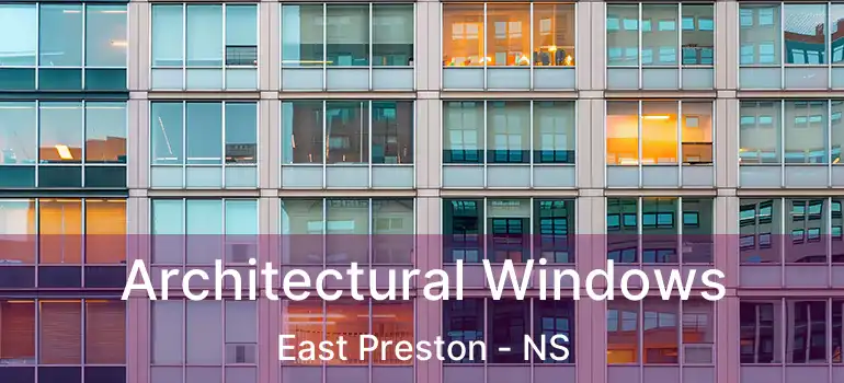  Architectural Windows East Preston - NS