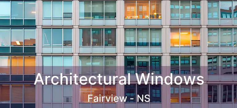  Architectural Windows Fairview - NS