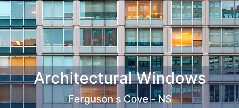  Architectural Windows Ferguson s Cove - NS