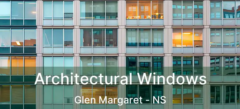  Architectural Windows Glen Margaret - NS