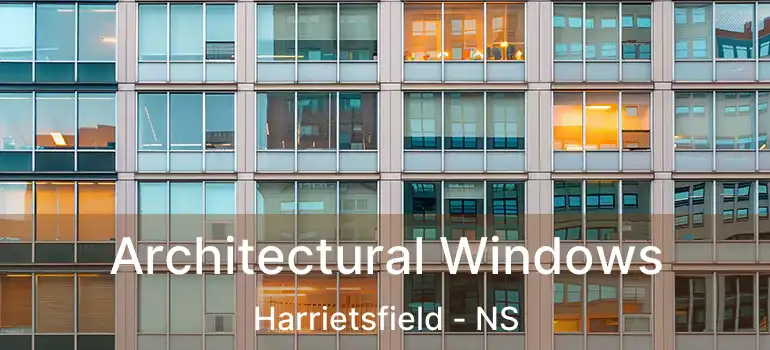  Architectural Windows Harrietsfield - NS