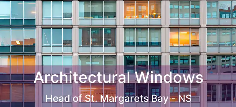  Architectural Windows Head of St. Margarets Bay - NS