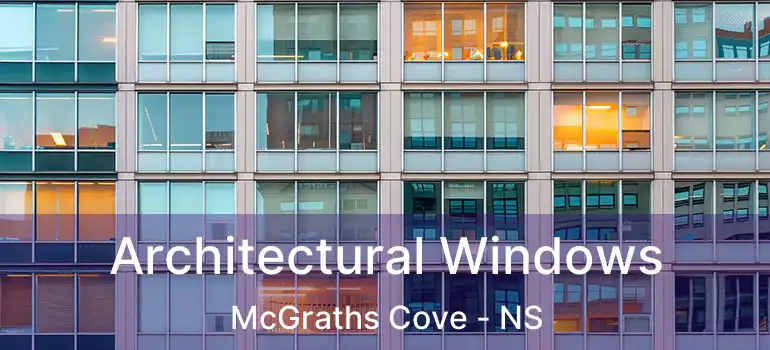  Architectural Windows McGraths Cove - NS