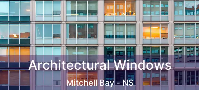  Architectural Windows Mitchell Bay - NS