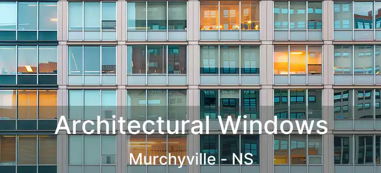  Architectural Windows Murchyville - NS