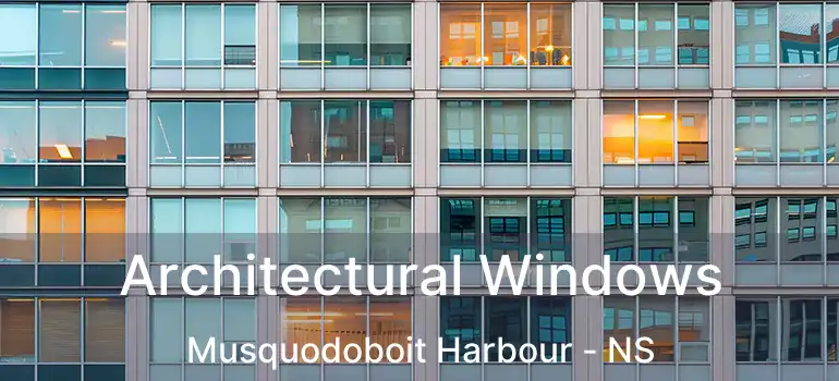  Architectural Windows Musquodoboit Harbour - NS