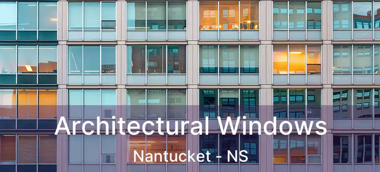  Architectural Windows Nantucket - NS