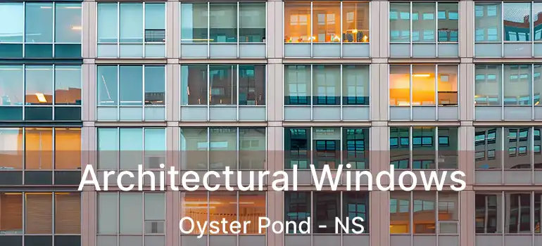  Architectural Windows Oyster Pond - NS