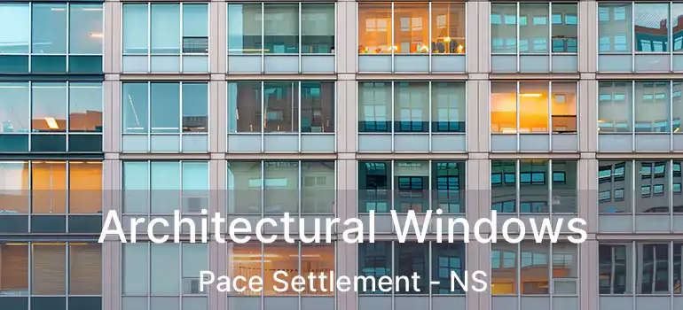  Architectural Windows Pace Settlement - NS