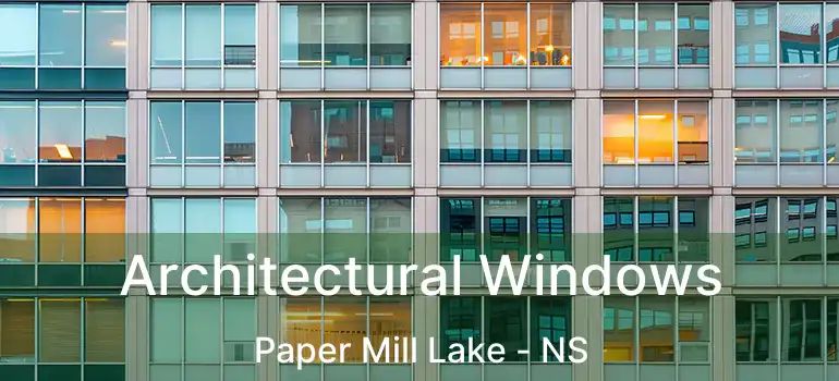  Architectural Windows Paper Mill Lake - NS