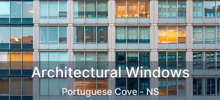  Architectural Windows Portuguese Cove - NS