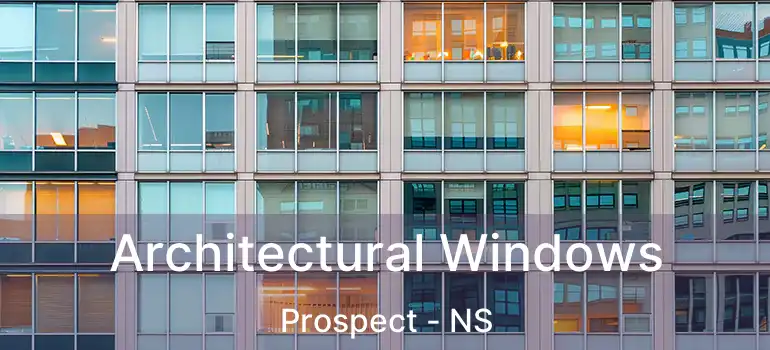  Architectural Windows Prospect - NS