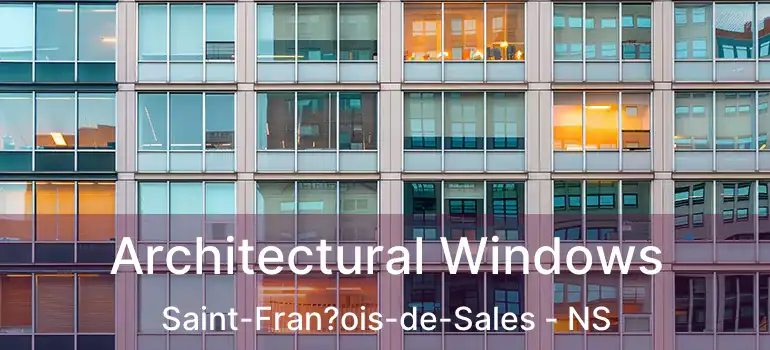  Architectural Windows Saint-Fran?ois-de-Sales - NS