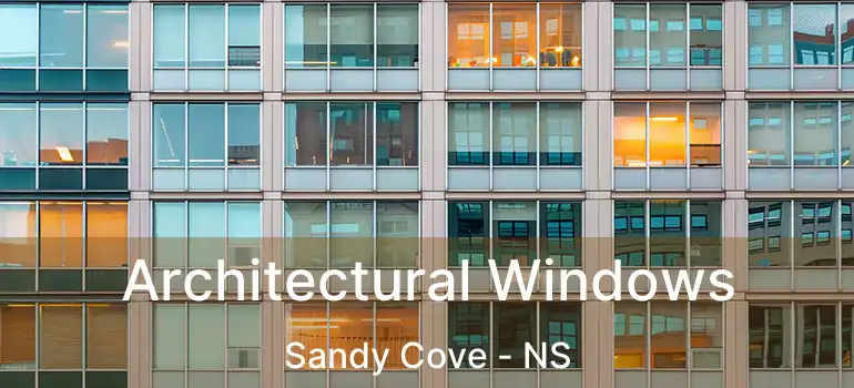  Architectural Windows Sandy Cove - NS