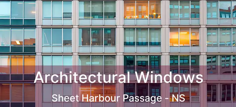  Architectural Windows Sheet Harbour Passage - NS