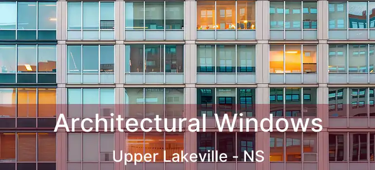  Architectural Windows Upper Lakeville - NS