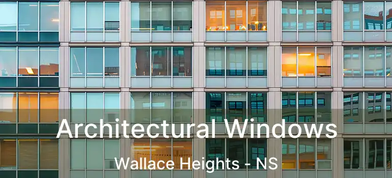  Architectural Windows Wallace Heights - NS