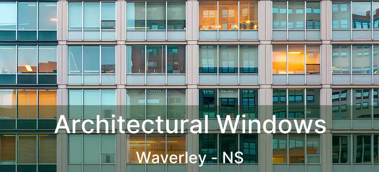  Architectural Windows Waverley - NS