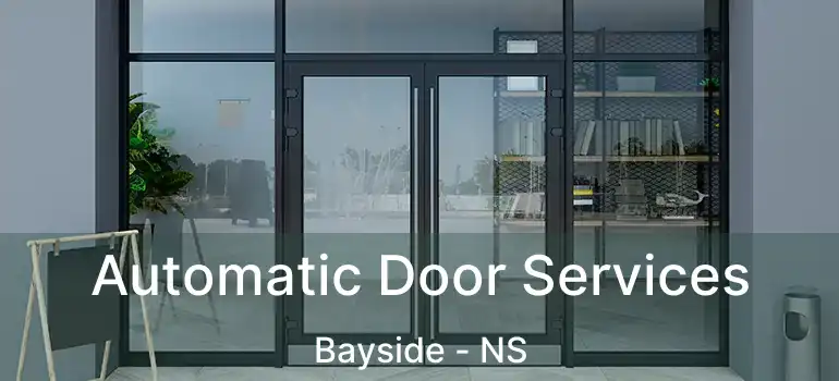  Automatic Door Services Bayside - NS