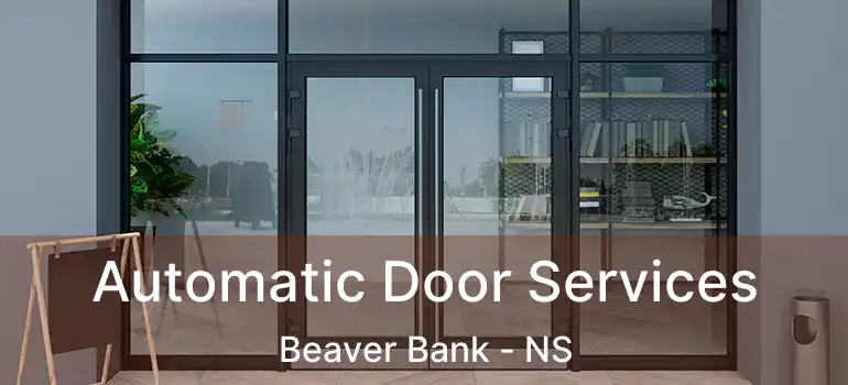  Automatic Door Services Beaver Bank - NS