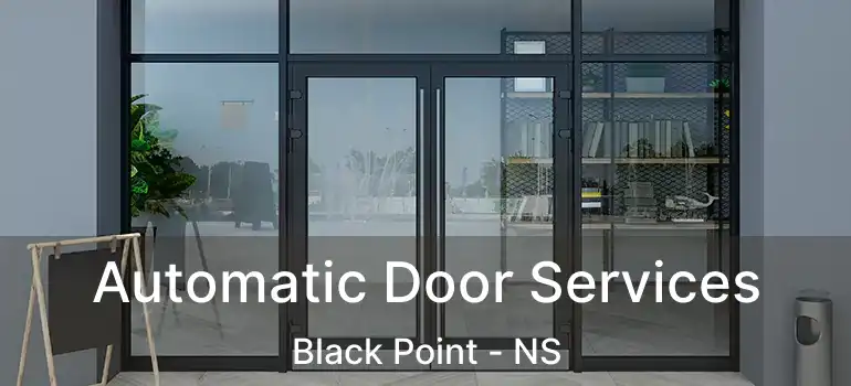  Automatic Door Services Black Point - NS