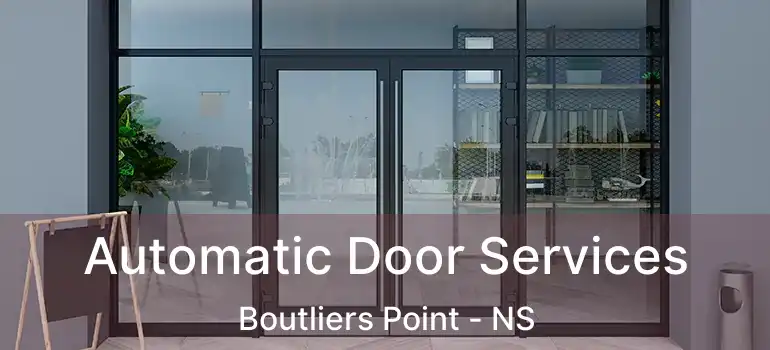  Automatic Door Services Boutliers Point - NS