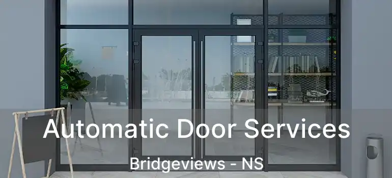  Automatic Door Services Bridgeviews - NS