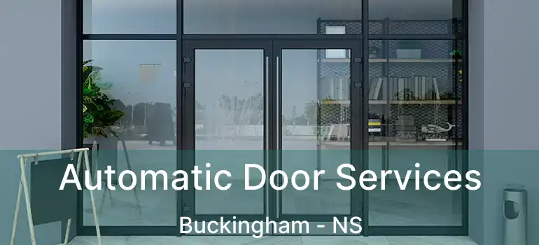  Automatic Door Services Buckingham - NS