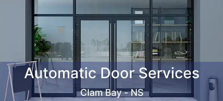  Automatic Door Services Clam Bay - NS