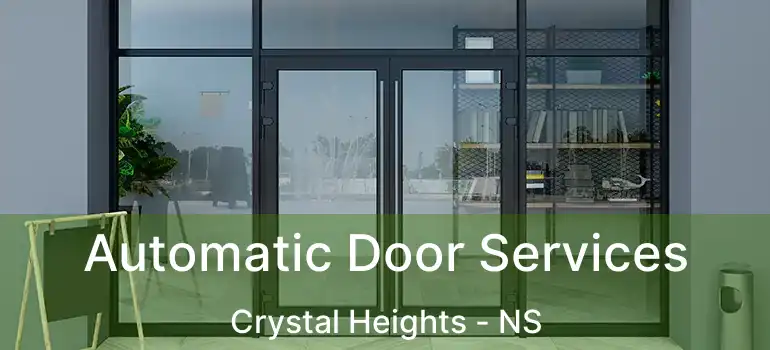  Automatic Door Services Crystal Heights - NS