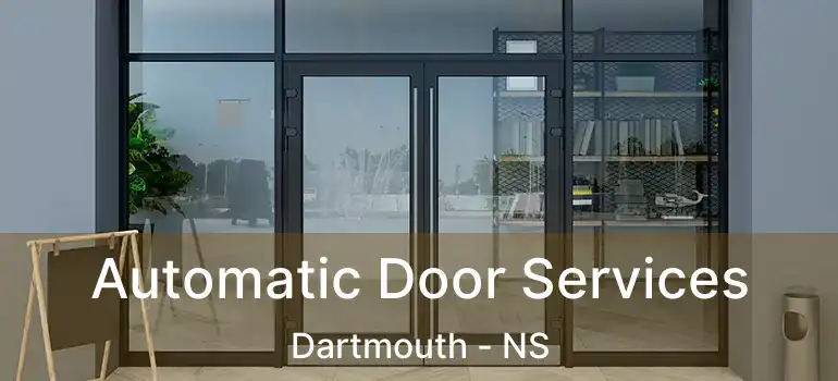  Automatic Door Services Dartmouth - NS