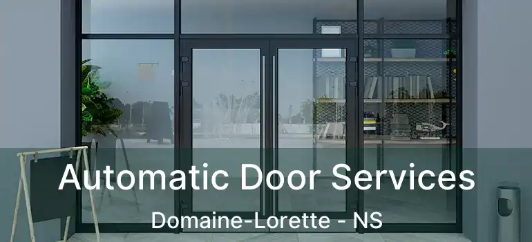  Automatic Door Services Domaine-Lorette - NS