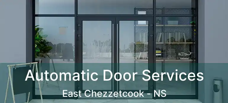  Automatic Door Services East Chezzetcook - NS