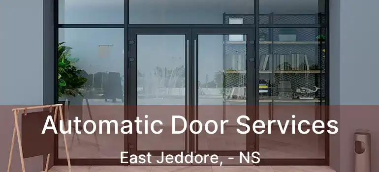  Automatic Door Services East Jeddore, - NS