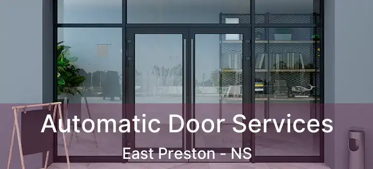  Automatic Door Services East Preston - NS