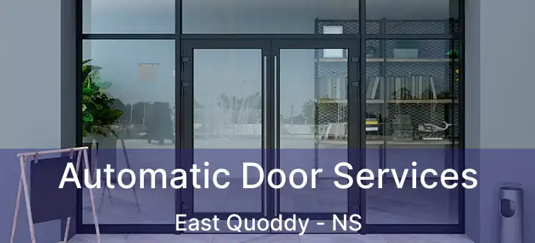  Automatic Door Services East Quoddy - NS