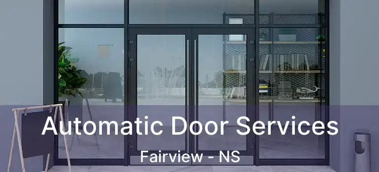  Automatic Door Services Fairview - NS