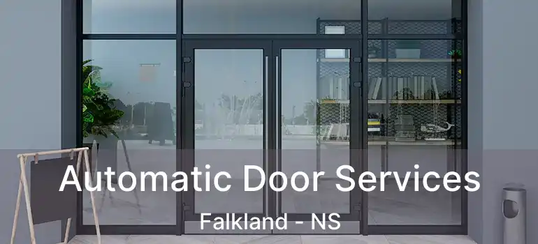  Automatic Door Services Falkland - NS