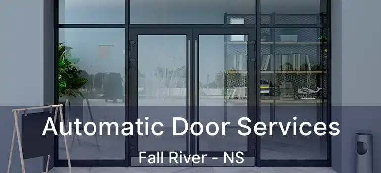  Automatic Door Services Fall River - NS