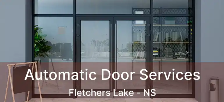  Automatic Door Services Fletchers Lake - NS