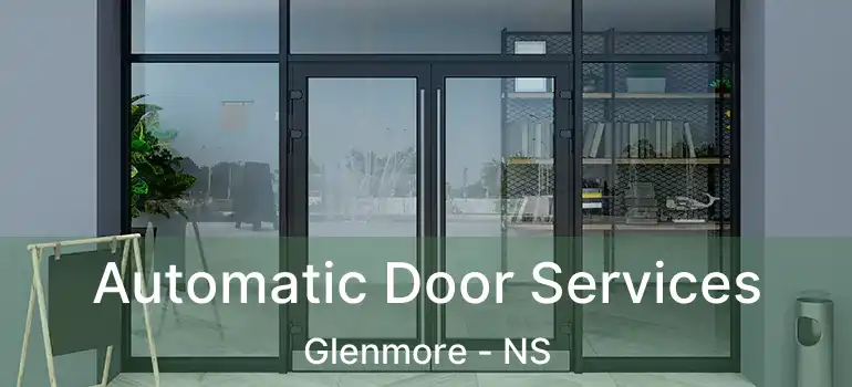  Automatic Door Services Glenmore - NS