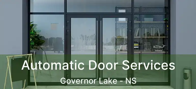  Automatic Door Services Governor Lake - NS