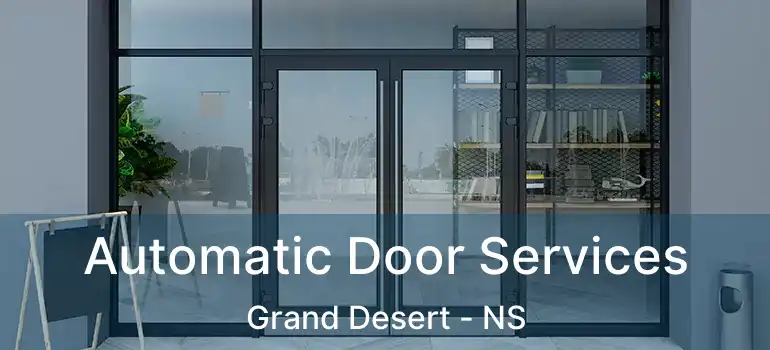  Automatic Door Services Grand Desert - NS