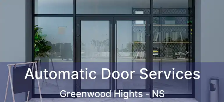  Automatic Door Services Greenwood Hights - NS