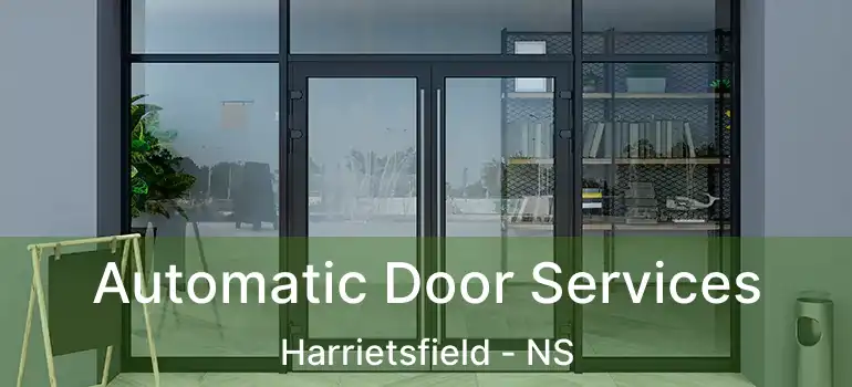  Automatic Door Services Harrietsfield - NS