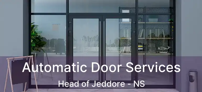  Automatic Door Services Head of Jeddore - NS