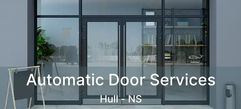  Automatic Door Services Hull - NS