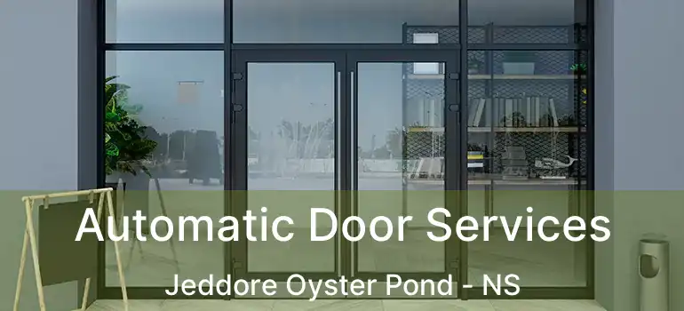  Automatic Door Services Jeddore Oyster Pond - NS