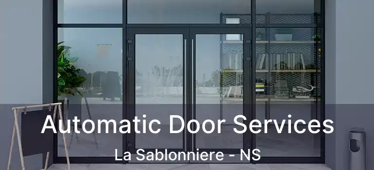  Automatic Door Services La Sablonniere - NS