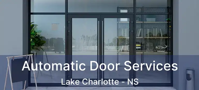  Automatic Door Services Lake Charlotte - NS